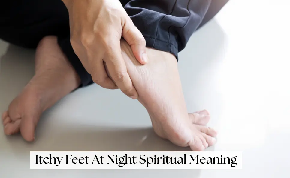 Right Foot Itching Spiritual Meaning